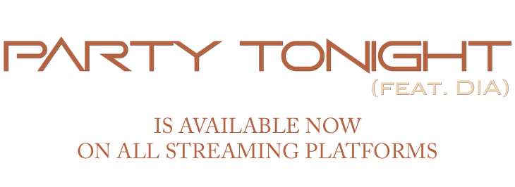 Party Tonight Featuring DIA is Available Now on All Streaming Platforms